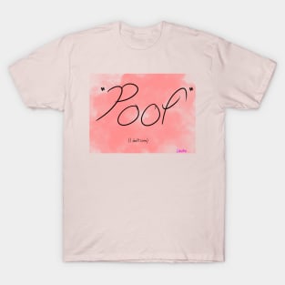 *Poof* I don’t care. T-Shirt